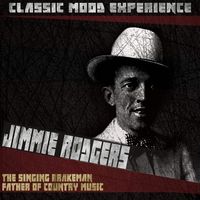 Jimmie Rodgers - The Singing Brakeman - Father Of Country Music